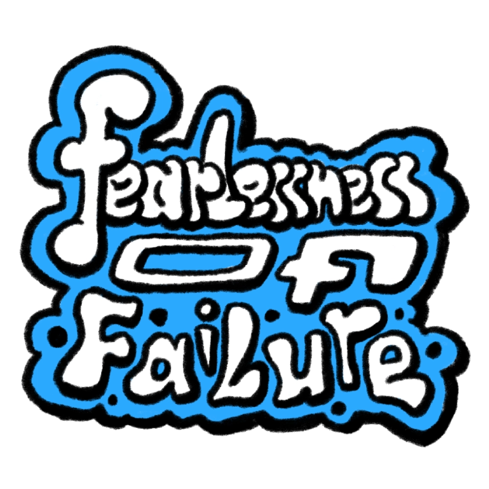 Fearless of Failure